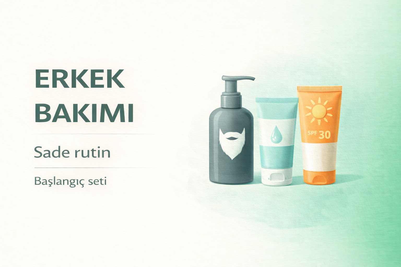 erkek cilt bakım rutini,erkekler için cilt bakımı,erkek bakım seti,sade erkek bakım rutini,erkek yüz temizleme rehberi,erkek nemlendirici kullanımı,erkek güneş kremi kullanımı,erkek cilt bakım başlangıç seti,erkek dermokozmetik ürünler,erkek bakım önerileri,erkek tıraş sonrası bakım,erkek cilt bakım ipuçları