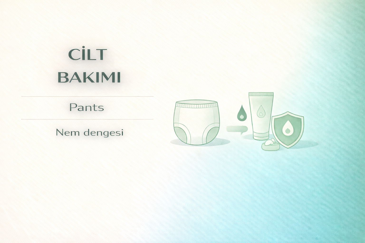 emici külot cilt bakımı,inkontinans cilt sağlığı,hasta bakım ürünleri,yetişkin bakım ürünleri,emici külot pants rehberi,hasta bezi kullanım rehberi,yetişkin bez rehberi,inkontinans bakım çözümleri