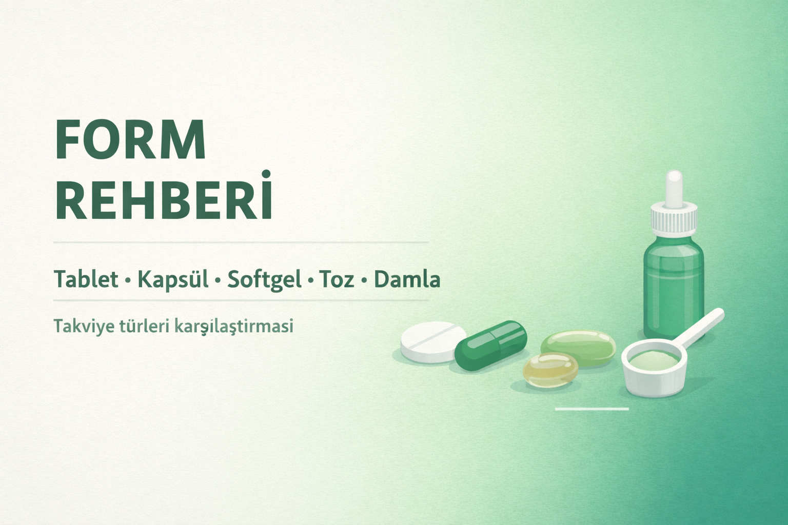 takviye formlari tablet kapsul softgel farki,vitamin form rehberi,kapsul tablet damla toz vitamin