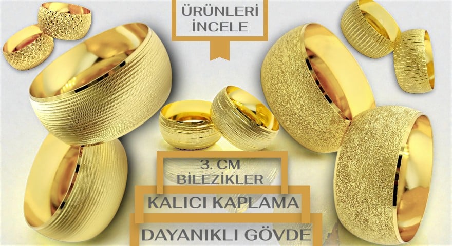 3 CM MEGA BİLEZİKLER