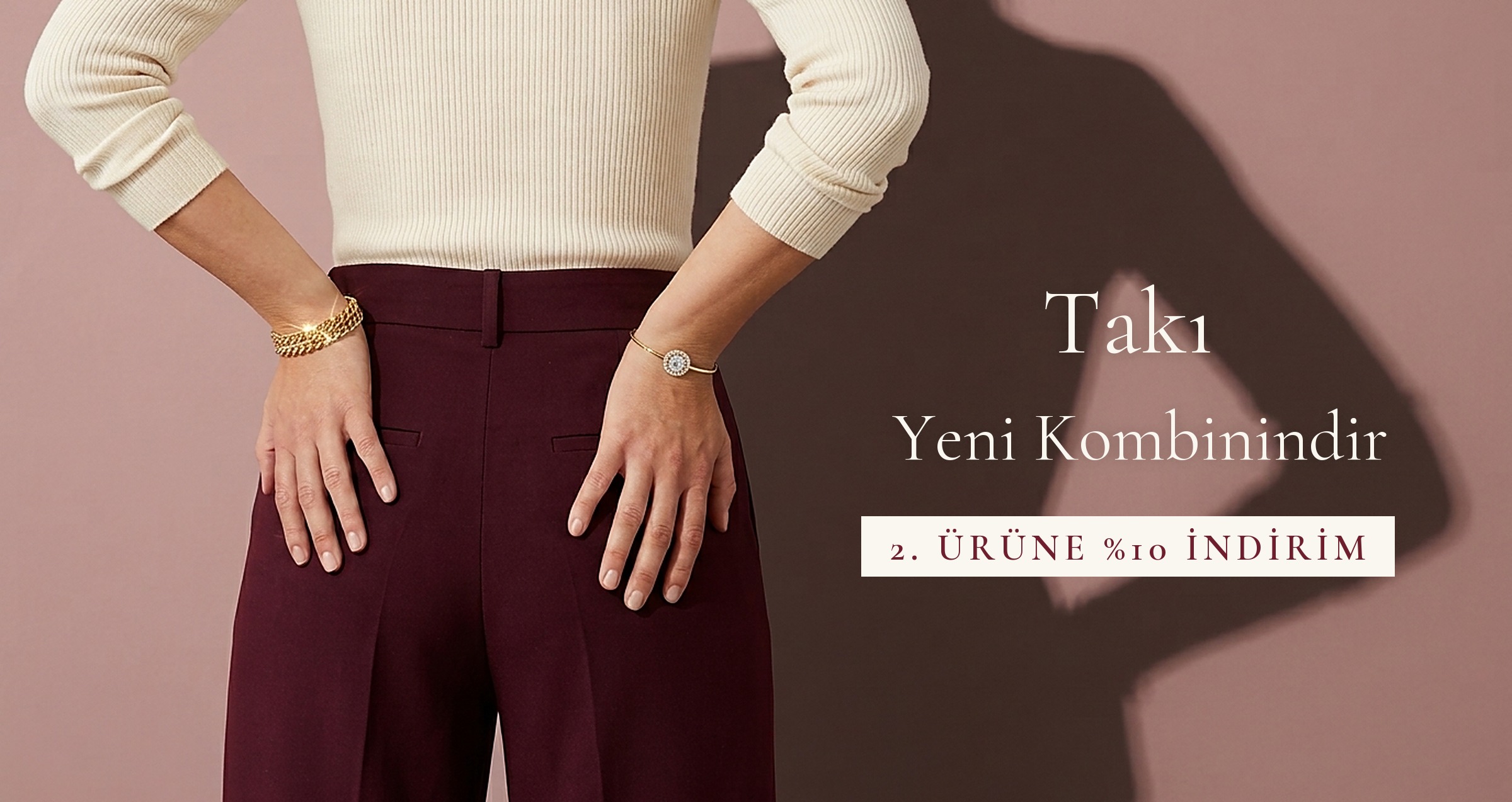 Takı Yeni Kombinindir - 2. Ürüne %10 İndirim