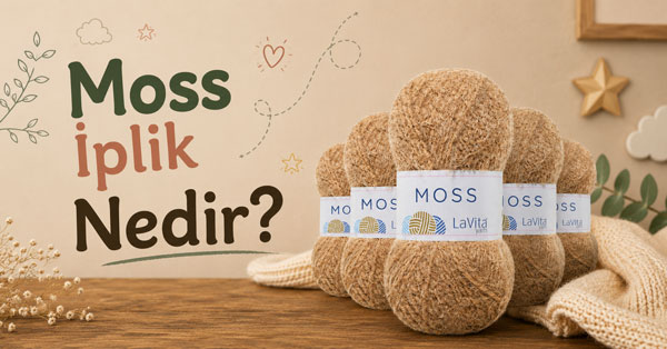 Moss İplik Nedir?  