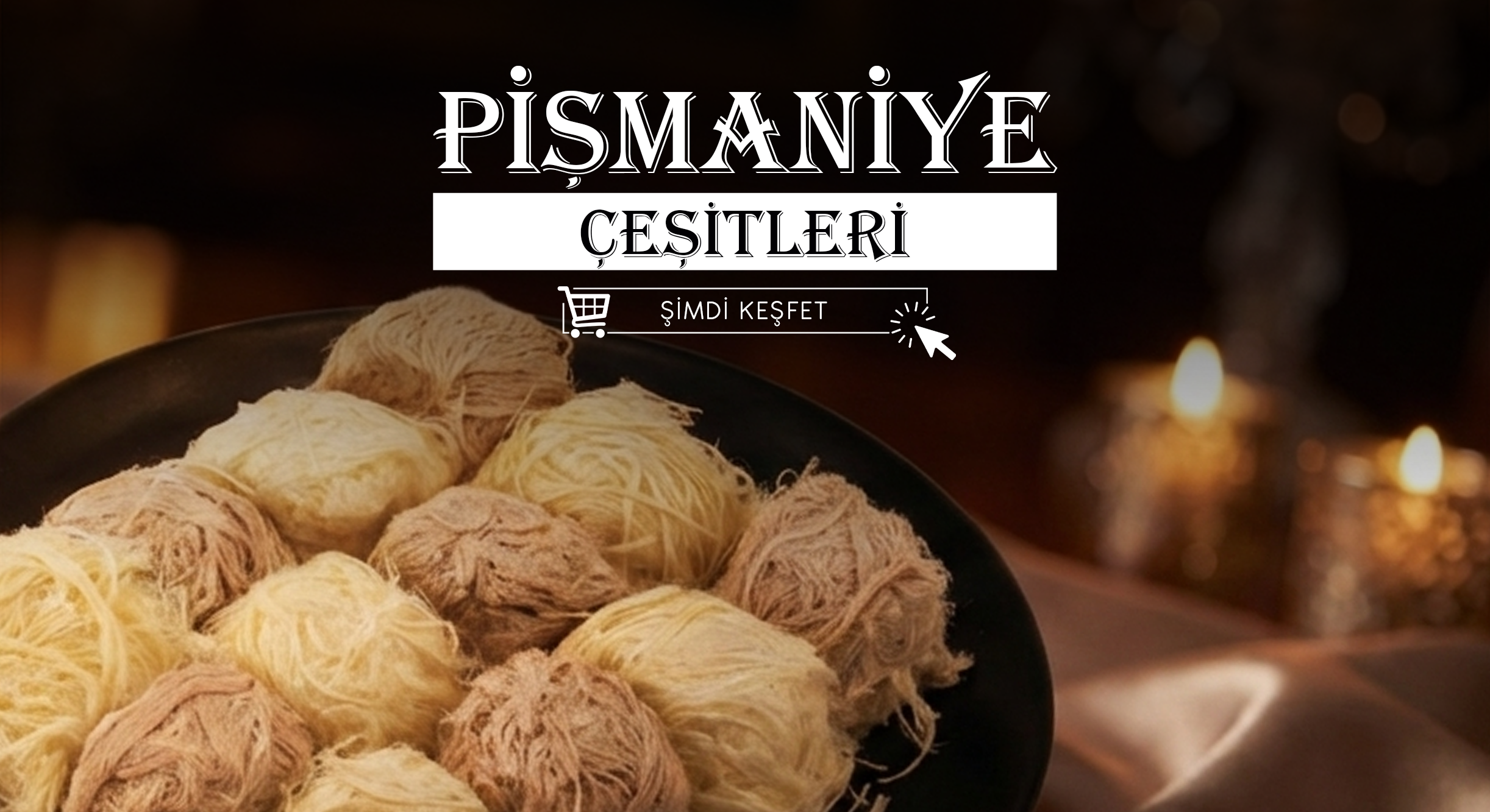 Pişmaniye Çeşitleri slayt 1