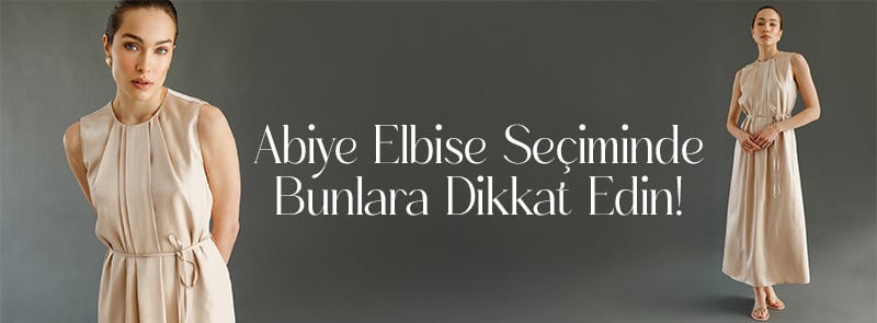 Abiye Elbise Seçiminde Dikkat Edilmesi Gerekenler