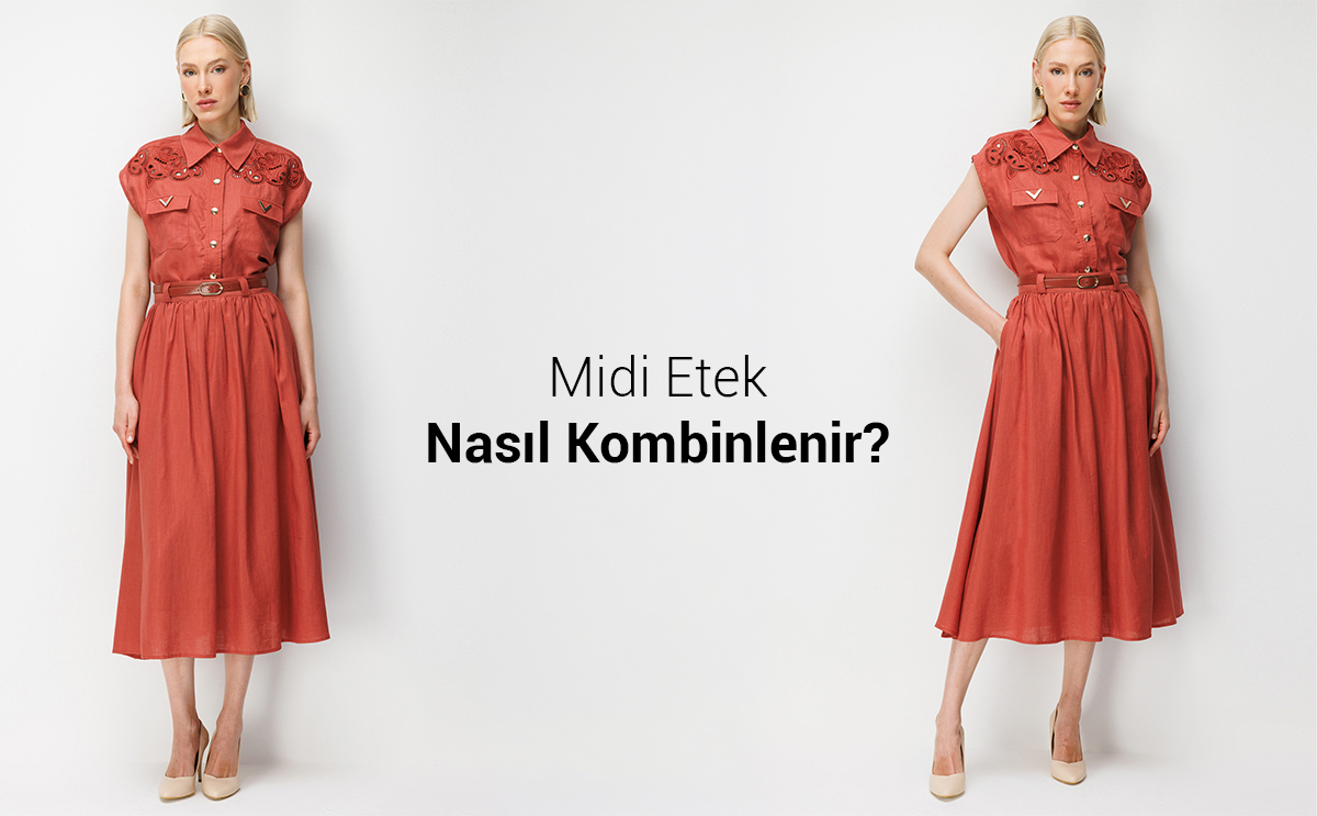 Midi Etek Nasıl Kombinlenir?