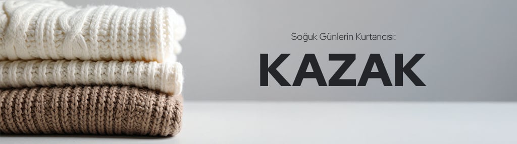 Soğuk Günlerin Kurtarıcısı: Kadın Kazak Modelleri