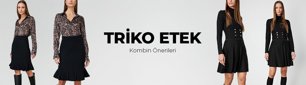 Triko Etek Nasıl Kombinlenir?