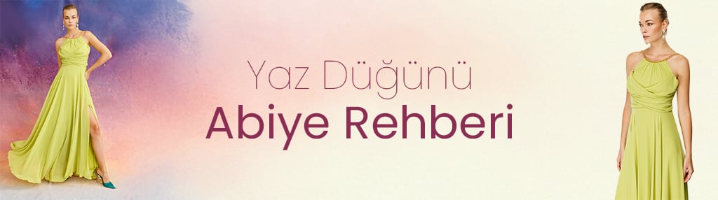 Yaz Düğünleri için Abiye Tercihi Nasıl Olmalı?
