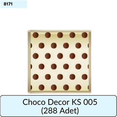 CHOCO DECOR KS 005     (288 ADET)