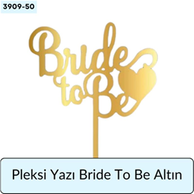 PLEKSİ Yazı Bride To Be Altın