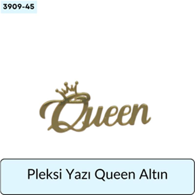 PLEKSİ Yazı Queen Altın