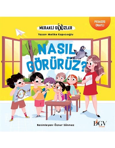 NASIL GÖRÜRÜZ?