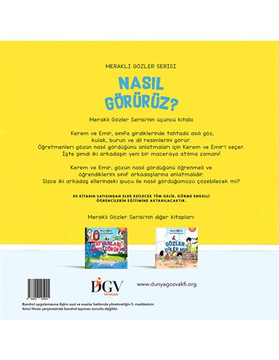 NASIL GÖRÜRÜZ?
