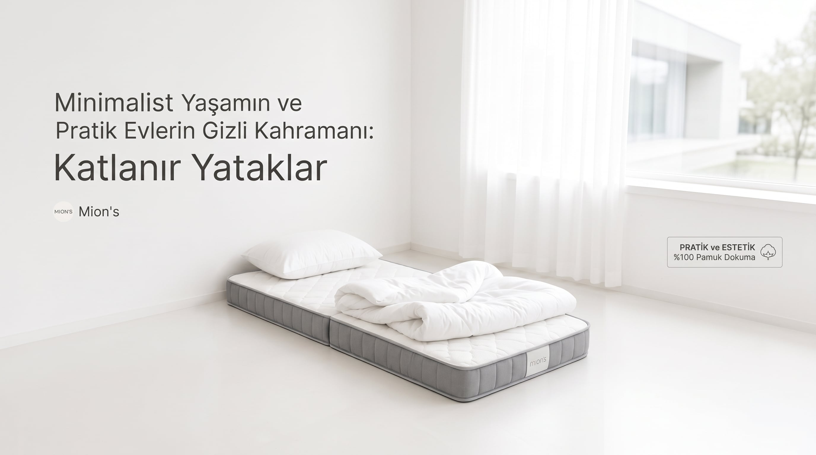 Minimalist Yaşamın ve Pratik Evlerin Gizli Kahramanı: Katlanır Yataklar