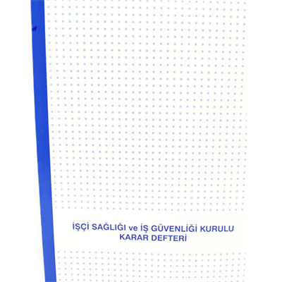 GÜLPAŞ 213 İŞ SAĞLIĞI VE İŞ GÜVENLİĞİ İLİŞKİN KARAR DEFTERİ