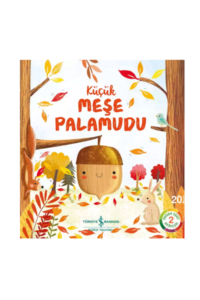 Küçük Meşe Palamudu – Doğanın Eşsiz Hikâyeleri 2