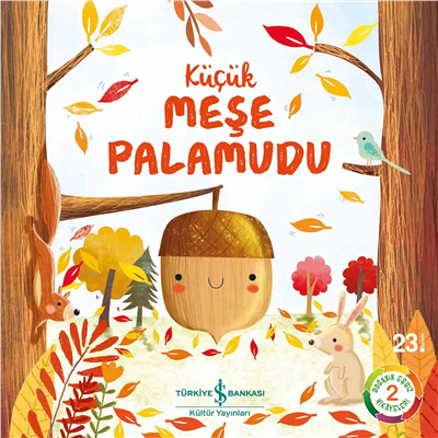 Küçük Meşe Palamudu; Doğanın Eşsiz Hikâyeleri 2