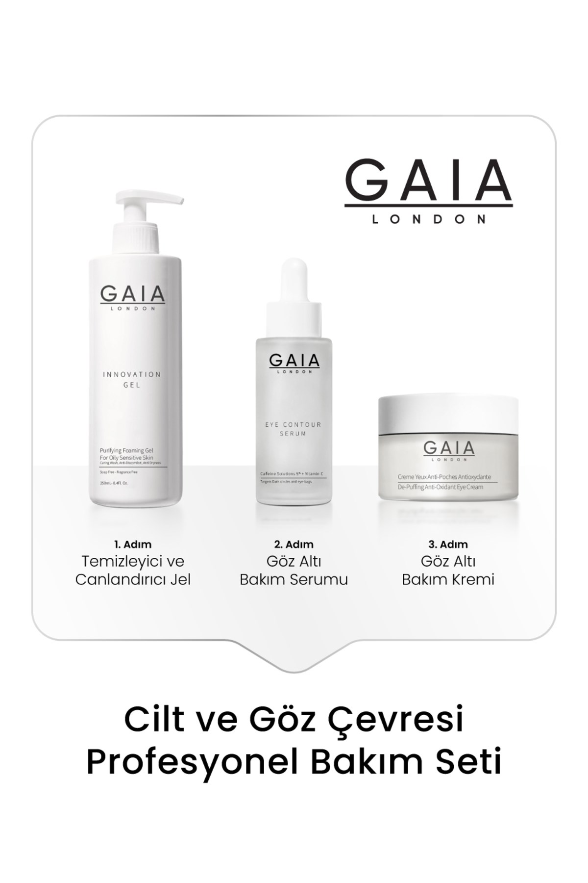 GAIA LONDO CİLT VE GÖZ ÇEVRESİ BAKIM SETİ (EYE KREM-EYE SERUM-INOVATION GEL)