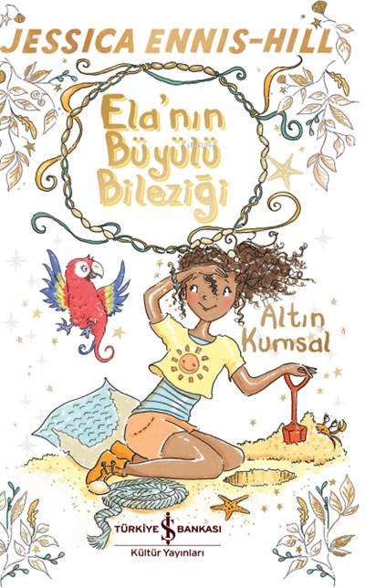 Ela’nın Büyülü Bileziği;Altın Kumsal