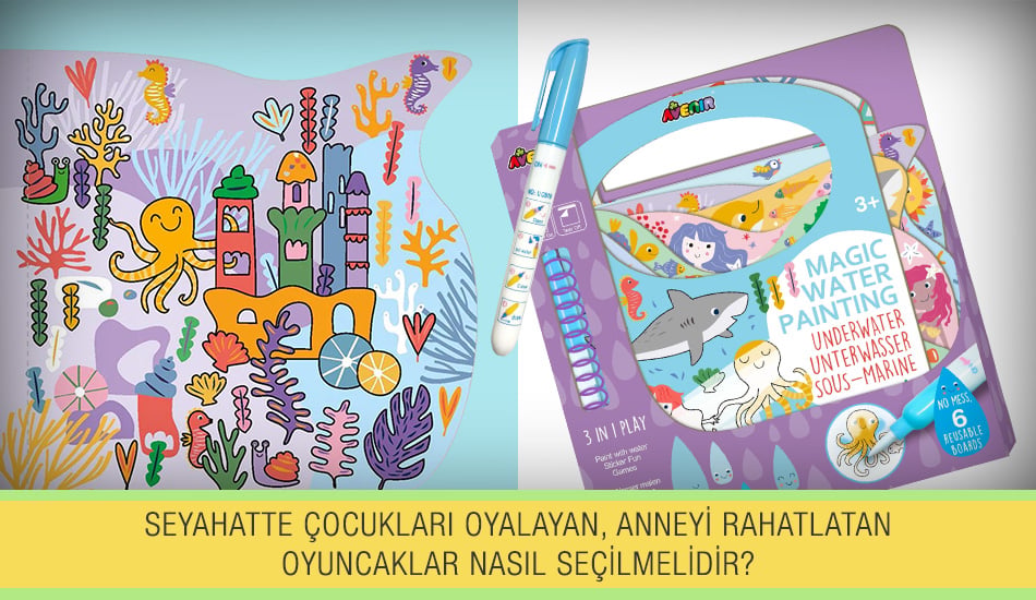 Seyahatte Çocukları Oyalayan, Anneyi Rahatlatan Oyuncaklar Nasıl Seçilmelidir?