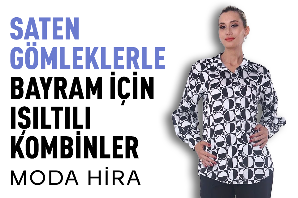 Saten Gömleklerle Bayram İçin Işıltılı Kombinler