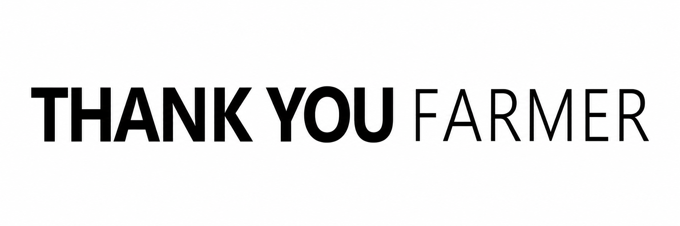 Thank You Farmer