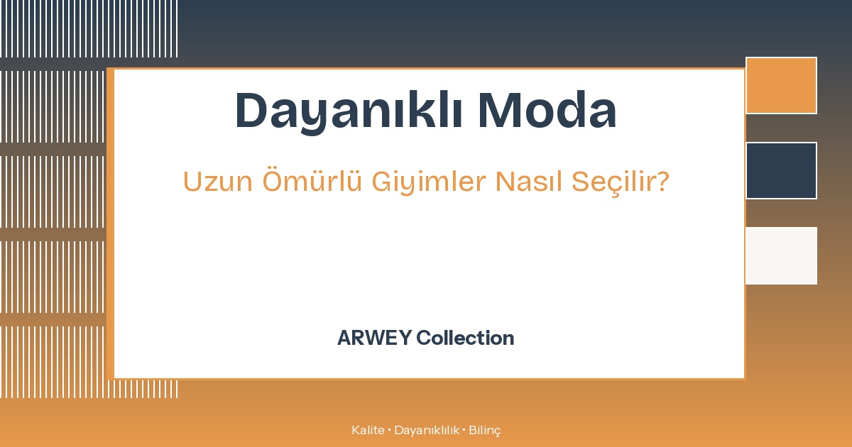 Dayanıklı Moda İçin Akıllı Seçimler