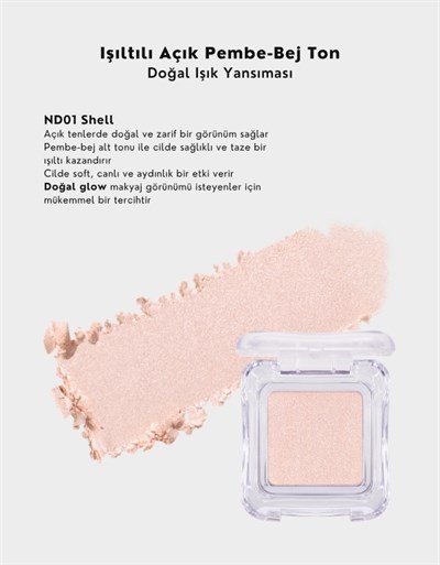 Pure Glash Highlighter | Glass Skin Toz Aydınlatıcı | ND01 Shell