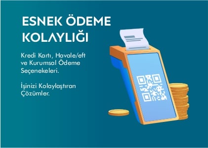 ESNEK ÖDEME KOLAYLIĞI