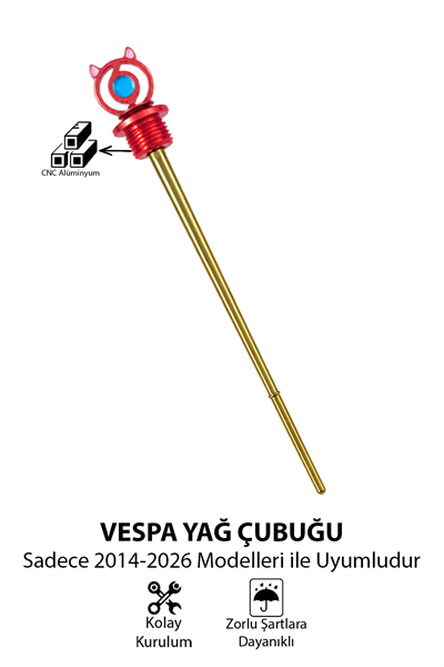 Vespa Uyumlu Yağ Çubuğu 2014-2026 Cnc Kırmızı