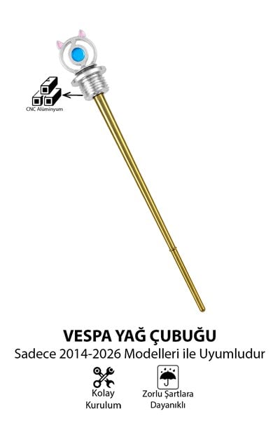 Vespa Uyumlu Yağ Çubuğu 2014-2026 Cnc Gümüş
