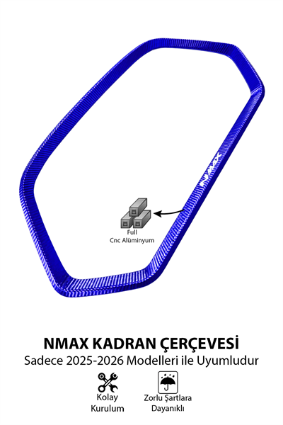 Yamaha Nmax Uyumlu Kadran Çerçevesi 2025-2026 Cnc Mavi