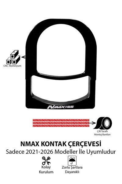 Yamaha Nmax Uyumlu Kontak Çerçevesi 2021-2026 Cnc Siyah