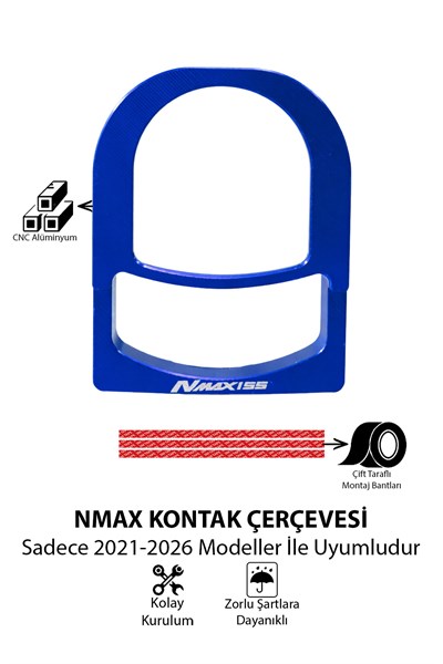 Yamaha Nmax Uyumlu Kontak Çerçevesi 2021-2026 Cnc Mavi