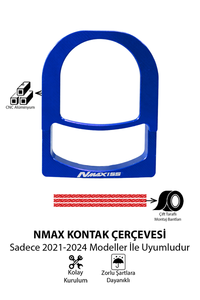 Yamaha Nmax Uyumlu Kontak Çerçevesi 2021-2024 Cnc Mavi