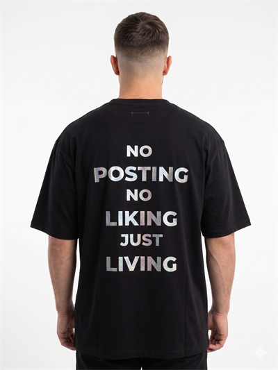 No Posting No Liking Just Living Oversize T-Shirt