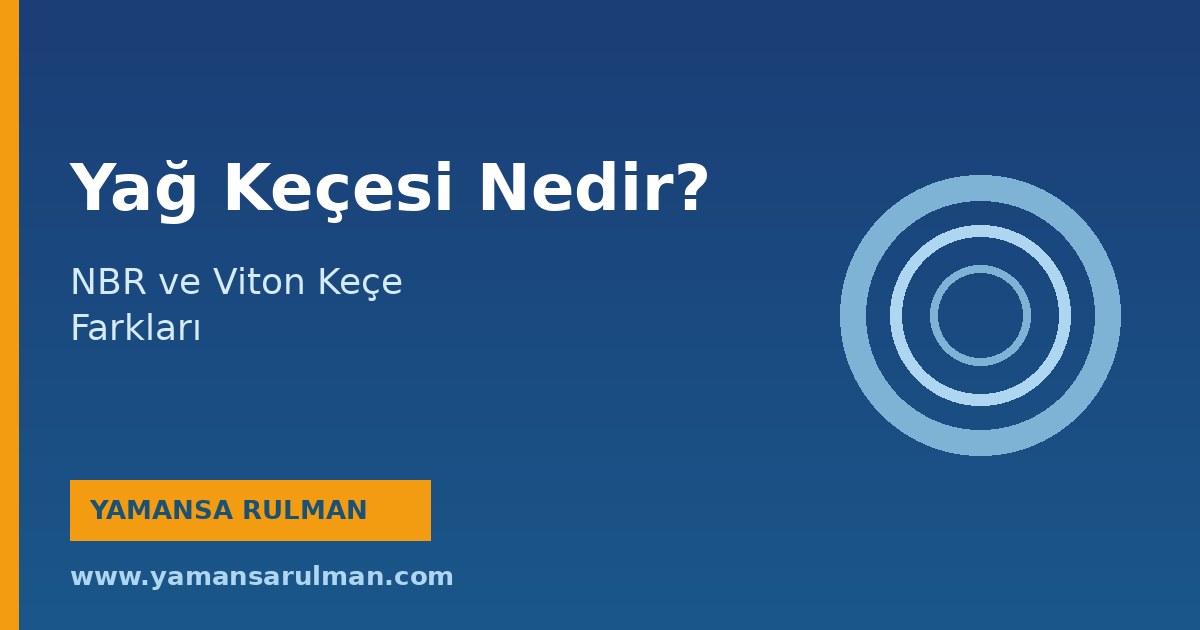 yağ keçesi nbr viton keçe farkları