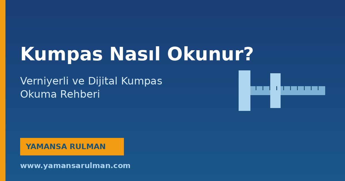kumpas nasıl okunur,verniyerli kumpas okuma