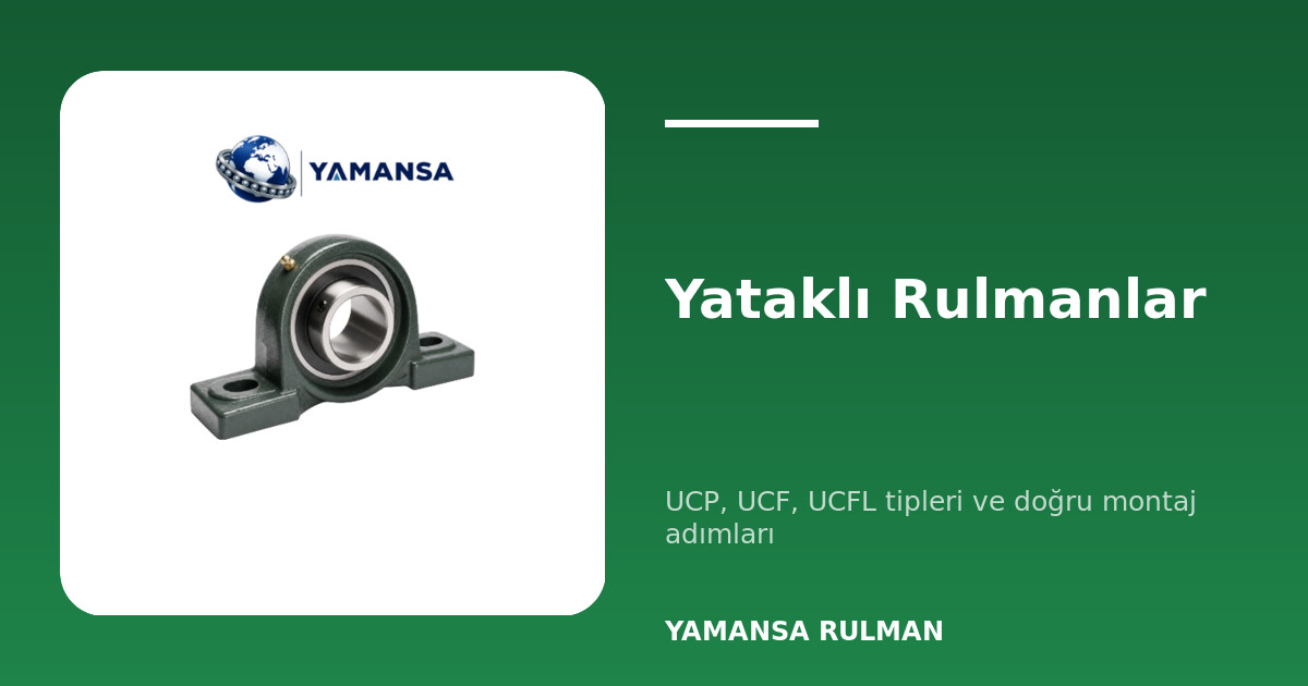 UCP UCF UCFL yataklı rulman tipleri ve montajı