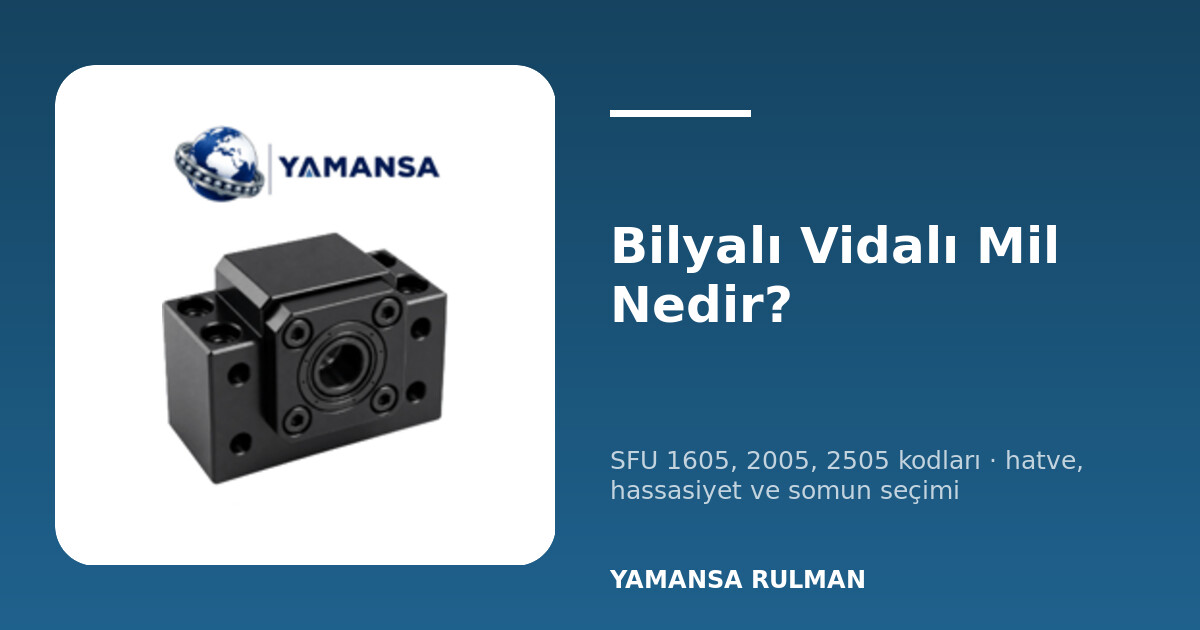 SFU 1605 bilyalı vidalı mil ve somun