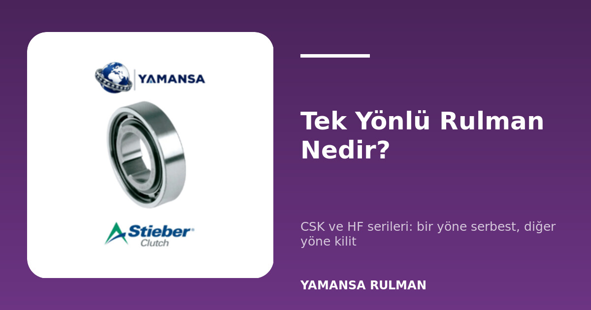 CSK serisi tek yönlü rulman