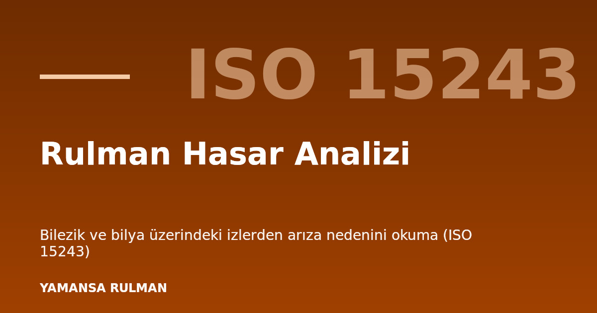 Hasarlı rulman bileziği incelemesi