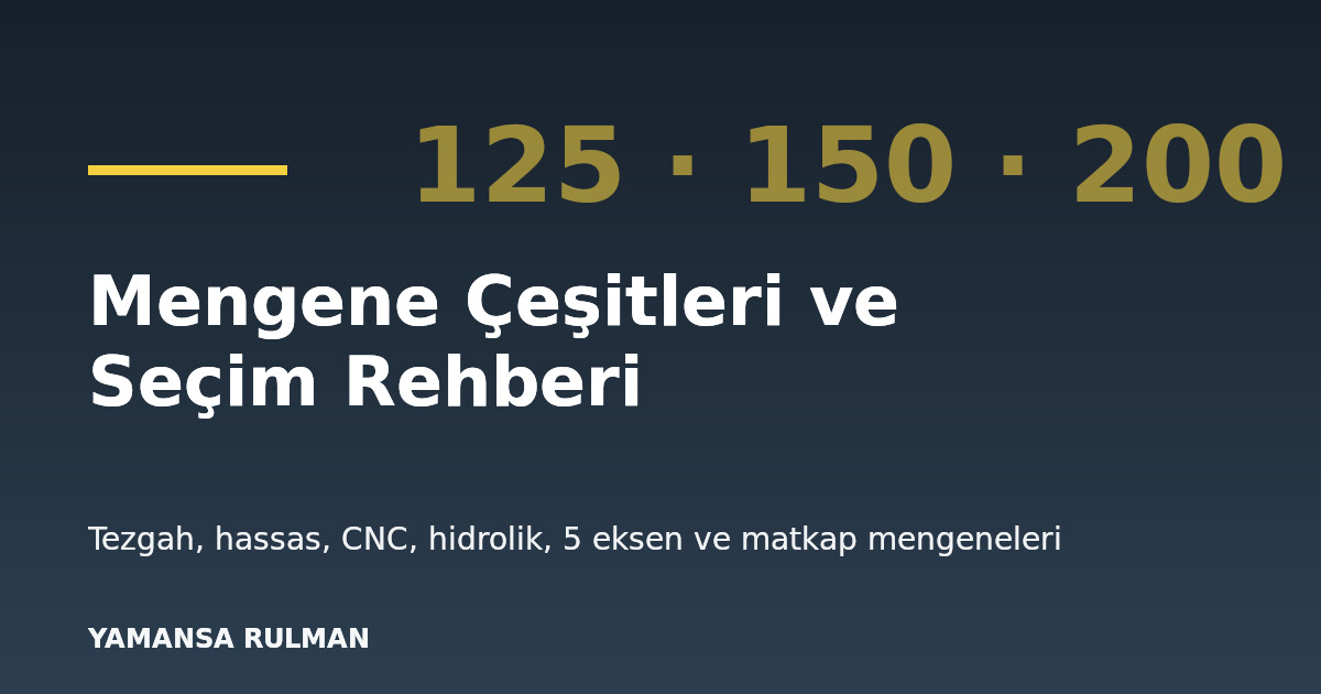 CNC freze mengenesi ve hassas mengene