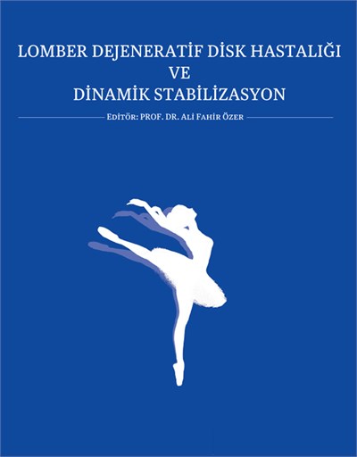 Lomber Dejeneratif Disk Hastalığı Ve Dinamik Stabilizasyon