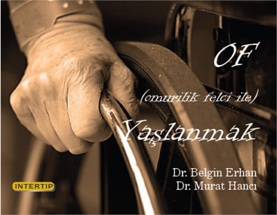 OF (Omurilik Felciyle) Yaşlanmak