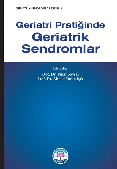 Geriatri Pratiğinde Geriatrik Sendromlar