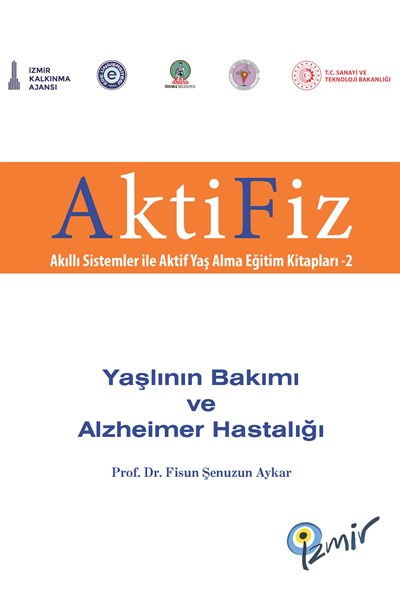 Yaşlının Bakımı ve Alzheimer Hastalığı
