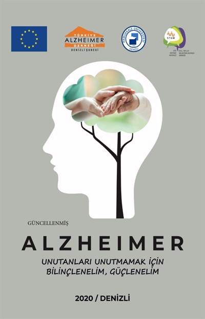 ALZHEIMER/Unutanlari Unutmamak İçin Bilinçlenelim, Güçlenelim