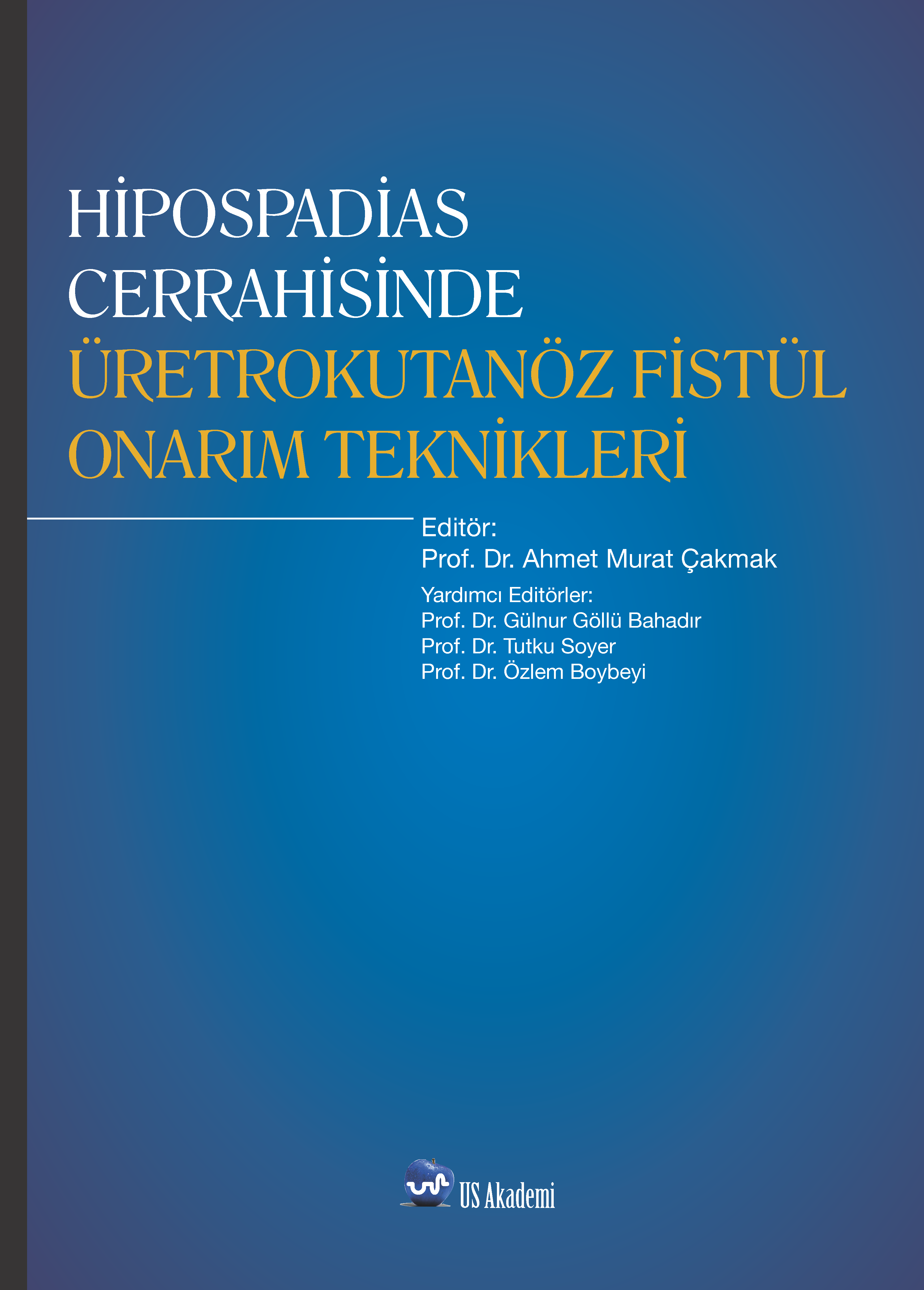 HİPOSPADİAS CERRAHİSİNDE ÜRETROKUTANÖZ FİSTÜL ONARIM TEKNİKLERİ