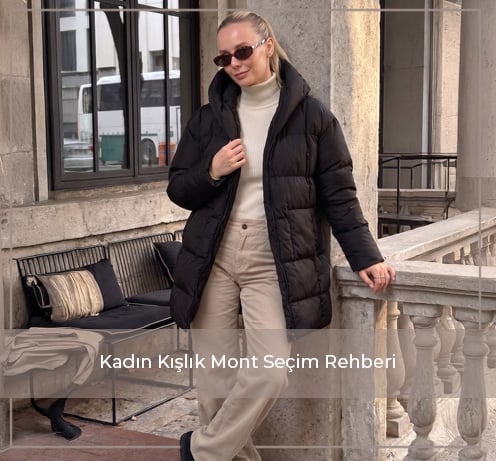 Kadın Kışlık Mont Seçim Rehberi